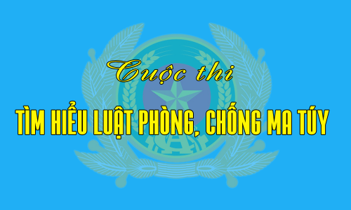 Bộ 13win10 phát động Cuộc thi tìm hiểu Luật Phòng, chống ma túy